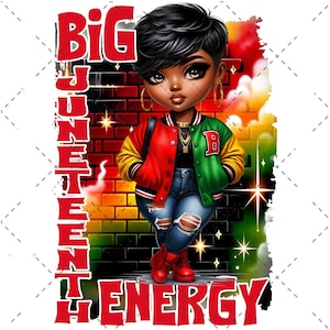 May include: Digital illustration of a Black woman in a red, green, and yellow letterman jacket, ripped jeans, and red boots. The words "BIG JUNETEENTH ENERGY" are in red block letters. The background features a brick wall and colourful graffiti.