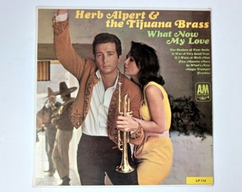 Herb Alpert and the Tijuana Brass What Now My Love vinyl record, 1966 original first pressing, 1960s jazz album, It Was A Very Good Year