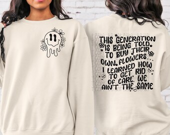 On dit à cette génération d’acheter ses propres fleurs. J’ai appris à me débarrasser d’Earl nous ne sommes pas les mêmes