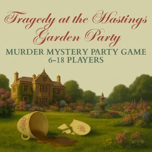 DIGITAL DOWNLOAD Murder Mystery Party Kit 6-18 Players - Tragedy at the Hastings Garden Party (Victorian Era Party) PDF Version