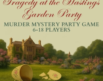 DIGITAL DOWNLOAD Murder Mystery Party Kit 6-18 Players - Tragedy at the Hastings Garden Party (Victorian Era Party) PDF Version