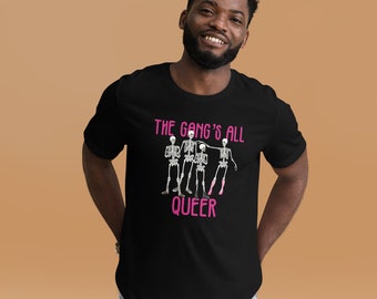 LGBTQ Unisex T-Shirt: The Gang's all Queer