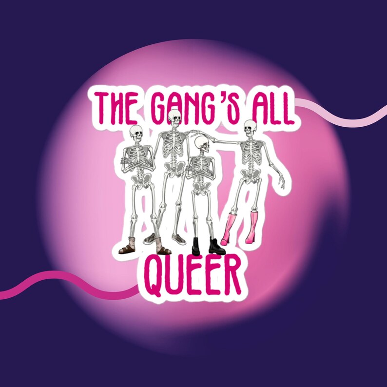 LGBTQ Sticker: The Gang's All Queer Skeletons