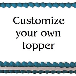 Customize Your Own Edible Cake Topper