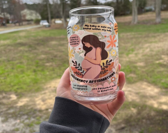 Pregnancy Affirmations Can Glass