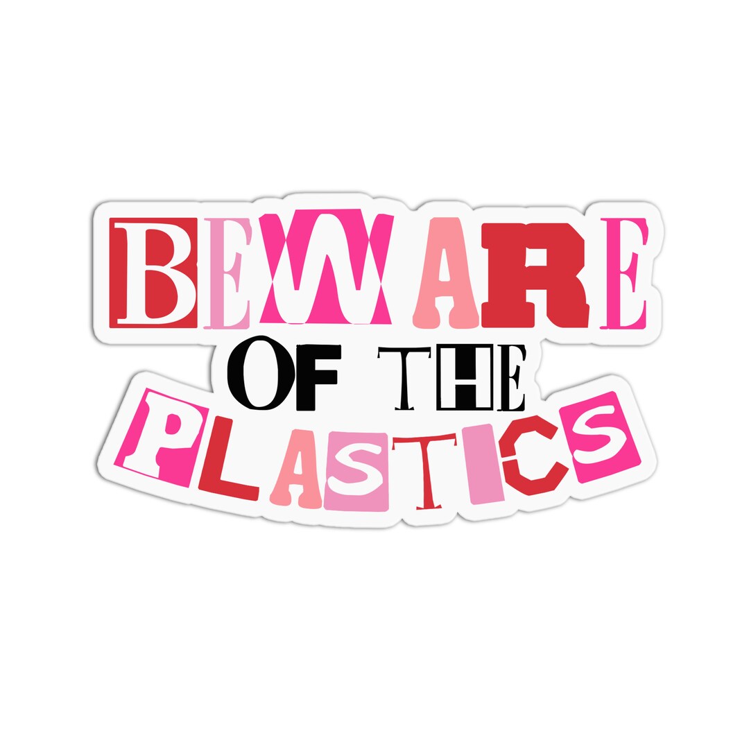 Beware of the Plastics Mean Girls Raised Spot UV Textured Vinyl