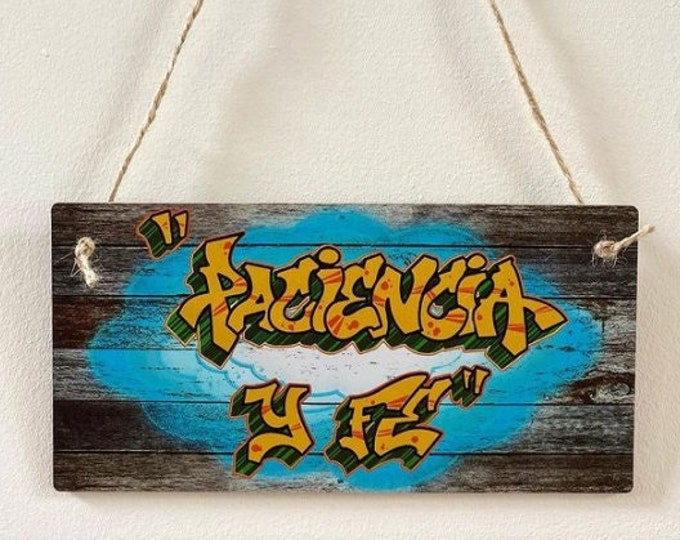 Paciencia Y Fe - In The Heights Musical Broadway Wooden Sign