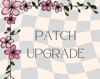 Upgrade to specialty patches