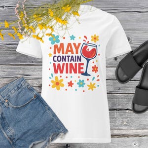 Cute Wine T-Shirt – May Contain Wine