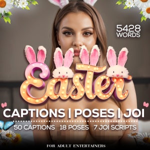 May include: A digital product featuring an Easter-themed image with a woman wearing bunny ears and the word "Easter" in large, illuminated letters. The text "CAPTIONS | POSES | JOI" is displayed below the image, along with the details "50 CAPTIONS 18 POSES 7 JOI SCRIPTS" and "FOR ADULT ENTERTAINERS".