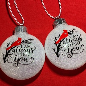 I Am Always With You Cardinal Memorial Ornament