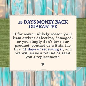 May include: A square off-white card with torn edges featuring dark blue text that reads 15 DAYS MONEY BACK GUARANTEE. Below this, the text explains a 15-day return policy for defective or unwanted items, ending with a small black heart icon.