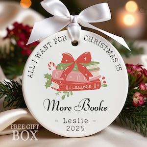 Book Lover Christmas Ornament All I Want For Christmas Is More Books, Personalized Name Book Lover Gifts, Book Club Christmas Ornament