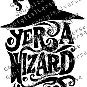 May include: Black graphic design featuring the words "Yer a Wizard" in a stylized font, topped with a witch's hat. The design is suitable for apparel, home decor, or digital art projects.