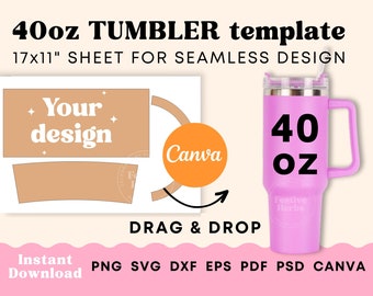 May include: A template for a 40oz tumbler design. The template is a 17x11 inch sheet with a pink tumbler mockup. The tumbler is labeled "40 oz" and has a straw and handle. The template is labeled "Drag & Drop" and includes the text "Your design".