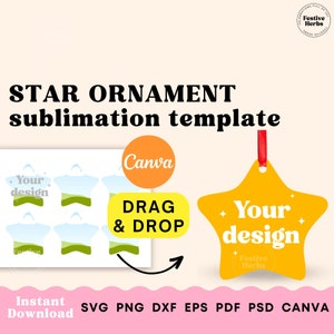 May include: A sublimation template for a star-shaped ornament. The template features a yellow star with the text "Your design" and "Festive Herbs". The template is designed to be used with Canva.