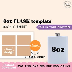 May include: A template for an 8oz flask, shown on a white sheet with a light brown background. The template is divided into four squares, with the words "Your design" in one of the squares. The template is labeled "8oz FLASK template" and "8.5"x11" SHEET". The image also shows a white flask with a silver lid and the text "8oz" printed on it. The image includes the text "DRAG & DROP" and "EDIT IN YOUR BROWSER".