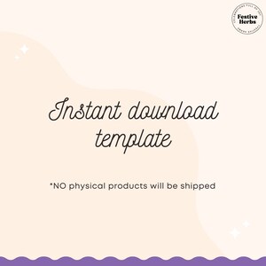 May include: A digital download template with the text "Instant download template" and "*NO physical products will be shipped" on a light beige background with a purple wavy border.