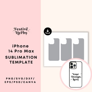 May include: A sublimation template for an iPhone 14 Pro Max phone case. The template includes three phone case outlines and a mock-up of a phone case with the text "Your Design Here".