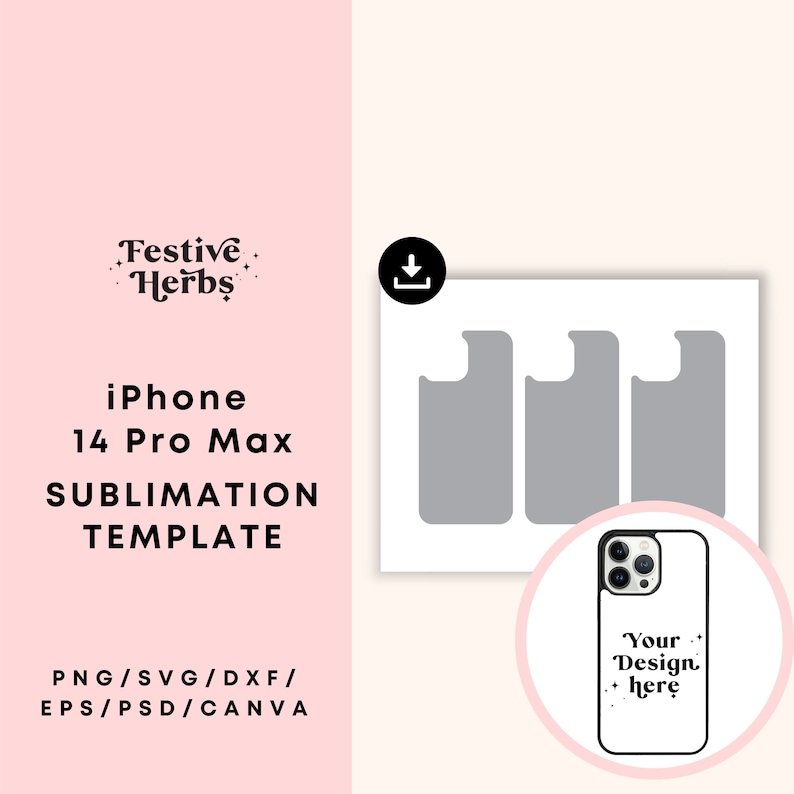 May include: A sublimation template for an iPhone 14 Pro Max phone case. The template includes three phone case outlines and a mock-up of a phone case with the text "Your Design Here".