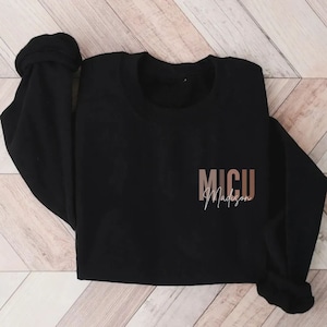 Micu Nurse Sweatshirt, Personalized MICU Nurse Sweater, Custom MICU Gift for Medical ICU Nurse Gift, Medical Intensive Care Unit Nurse Shirt