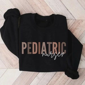Pediatric Nurse Sweatshirt, Pediatric Nurse Shirt, Pediatrics Crewneck, Pediatric Nurse Gift, Nurse Appreciation Gift, Peds Nurse Sweatshirt