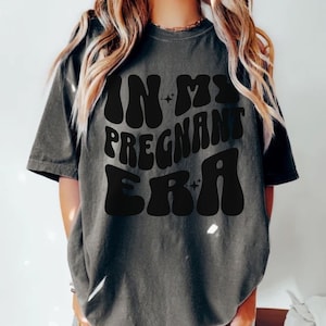 In My Pregnant Era Pregnancy Shirt Funny Maternity Tshirt Mama Pregnancy Announcement Tee Baby Reveal Gift for Mom To Be Comfort Colors