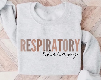 Respiratory Therapy Sweatshirt, RT Shirt, Respiratory Therapist Sweatshirt, Respiratory Therapist Gift,  RT Graduation Gift, RT Sweatshirt