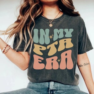 In My PTA Era, Parent Teacher Association Shirt, PTO School Shirt, Parent Teacher Association Gift, Back to School Shirt, Comfort Colors Tee