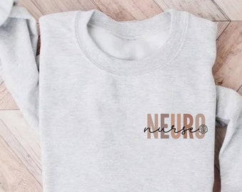 Neuro Nurse Sweatshirt, Neurology Nurse Brain Sweater, Neuro Nursing Crewneck, Neuro Nurse Grad Gift, Neuroscience RN NP, Neuro ICU Shirt
