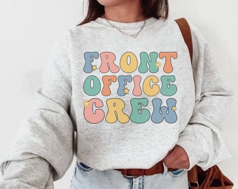 Front Office Sweatshirts, Office Team Shirts, Administrative Assistant Tee, School Secretary T-shirt, Front Office Lady, Front Office Squad