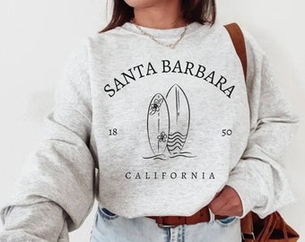Santa Barbara Sweatshirt, Santa Barbara Crewneck, Santa Barbara Shirt, Santa Barbara Gift, Santa Barbara Souvenir, California Girls Trip Tee