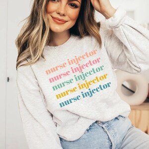 Nurse Injector Sweatshirt, Aesthetic Nurse Shirt, Cosmetic Nurse, Botox Dealer Sweater, Gift for Nurse, Botox Filler Shirt, Esthetician