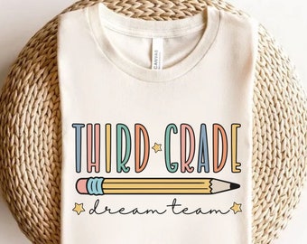 Third Grade Dream Team Shirt, 3rd Grade Teacher Shirt, Third Grade Teacher Team Tees, Third Grade T-Shirt, 3rd Grade TShirt, Back to School