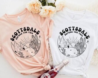 Scottsdale before the veil tee, Bachelorette Tshirts, Bridesmaid shirts, Sedona Bachelorette, bachelorette T-shirts Scottsdale, Desert Shirt