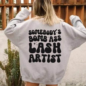 Lash Artist Sweater Sweatshirt, Lash Technician Sweatshirt Gift for Lash Tech Graduation, Eyelash Tech Sweatshirt T-Shirt for Lash Tech Tee