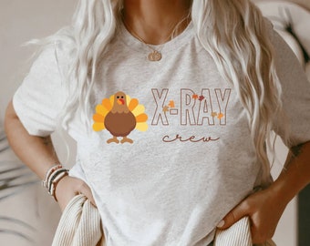 X-ray Tech Thanksgiving Shirt, Thanksgiving X-ray Crew T-shirt, Fall Xray Technologist Thanksgiving Shirt, Thankful Radiology Tech Gifts