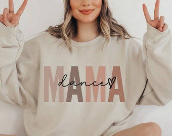 Dance Mom Sweatshirt, Dance Mama Shirt, Dancer Shirt for Mom, Dance Mom Era, Dance Shirt for Dancer Mom Sweater, Ballet Dance Mom Crewneck