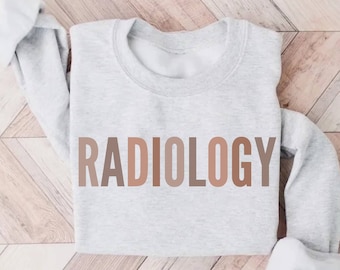 Radiology Sweatshirt, Rad Tech Sweatshirt, Xray Tech Shirt, Radiologist Gift, Radiology Nurse Crewneck, Radiology Technician Sweater, CT MRI