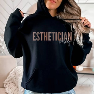 Personalized Esthetician Hoodie, Custom Esthetician Sweatshirt, Gift for Esthetician Graduation Skin Therapist Hoodie Aesthetician