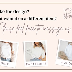 May include: Three white clothing items: a t-shirt, a sweatshirt, and a hoodie. The text "Please feel free to message us" is written in cursive above the images. The text "LAVIROSE studio" is written in cursive in the upper right corner of the image.