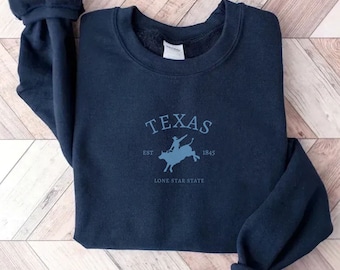 Texas Sweatshirt, Texas Lone Star State Shirt, Texas Sweater, Texas Cowboy Crewneck, Dallas Texas Gift, Austin Pullover, Texas Vacation Tee
