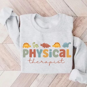 Physical Therapist Sweatshirt, Physical Therapy PT Shirt, Physical Therapist Shirt, Physical Therapist Gift for Pt, Pt Crewneck, Pt Gift
