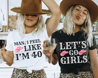 40th Birthday Shirt, Nashville 40th Birthday Party Shirts, Man I Feel Like Im 40, Cowgirl 40th Birthday, Funny Birthday Shirt, Birthday Crew