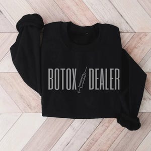 Aesthetic Nurse Sweatshirt, Botox Dealer Shirt, Nurse Injector Gift, Botox Nurse Tee, Cosmetic Nurse, Nurse Injector Crewneck, Medspa Shirt
