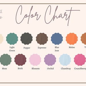 May include: Color chart with 12 different color swatches. The colors are: Ivory, Light Green, Pepper, Espresso, Blue Jean, Melon, Yam, Moss, Brick, Blossom, Orchid, Chambray, and Crunchberry.