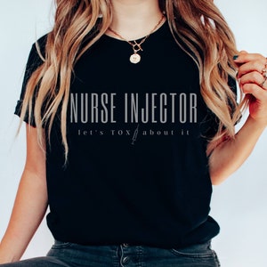 Aesthetic Nurse Shirt, Nurse Injector Shirt, Botox Dealer Shirt, Cosmetic Nurse Shirt, Gift for Aesthetic Nurse, Medspa, Botox Nurse Shirt