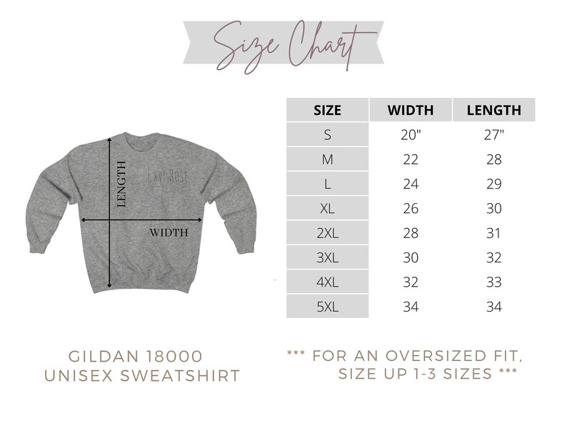 May include: Size chart for a Gildan 18000 unisex sweatshirt. The chart shows the width and length in inches for sizes S through 5XL.  For an oversized fit, size up 1-3 sizes.