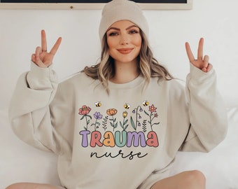 Wildflowers Trauma Nurse Sweatshirt, Trauma Icu Nurse Crewneck, Trauma Intensive Care Unit Nurse Gift for Trauma Nurse Appreciation Gift