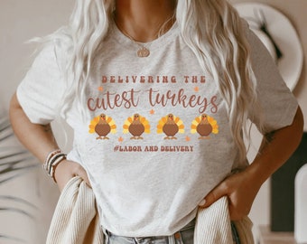 Labor and Delivery Nurse Thanksgiving Shirt, Fall L and D Nurse Shirt, Thanksgiving OB Nurse Tee, Delivery Nurse Team, Fall L&D Nurse Gift